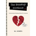The Breakup Workbook 3.0: Commonsense Breakup Advice for Everyone - Paperback