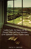 Landon Carter: An Inquiry Into the Personal Values and Social Imperatives of the Eighteenth-Century Virginia - Paperback