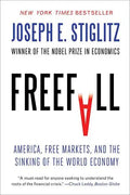 Freefall: America, Free Markets, and the Sinking of the World Economy - Paperback