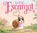 Love, Escargot - Hardcover