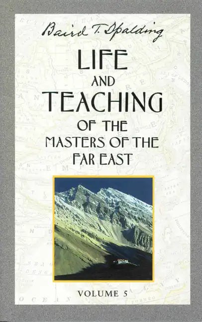 Life and Teaching of the Masters of the Far East, Volume 5: Book 5 of 6: Life and Teaching of the Masters of the Far East - Paperback