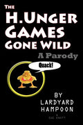 The H.Unger Games Gone Wild A Parody - Paperback