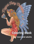 Magical Fairy Creatures: Coloring book for adults and teens - Paperback