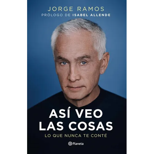 As? Veo Las Cosas: Lo Que Nunca Te Cont? / The Way I See Things: What I Never Told You - Paperback