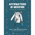 Affirmations in Medicine: Little Pep Talks for Medical Students - Paperback