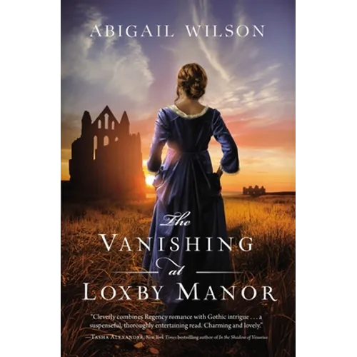The Vanishing at Loxby Manor: A Regency Mystery - Paperback