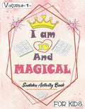I am 10 And Magical - Sudoku Activity Book For Kids - Volume 1 -: Pretty Simple Sudoku Gift For 10 Years Old Princess Girls who love Brain Challenges - Paperback