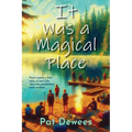 It Was a Magical Place - Paperback