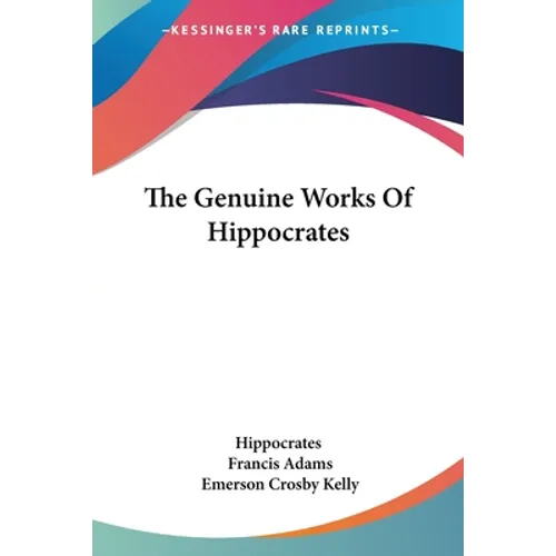 The Genuine Works Of Hippocrates - Paperback