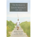 The Increase in Leisure Inequality 1965-2005 - Paperback