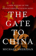 The Gate to China: A New History of the People's Republic and Hong Kong - Hardcover
