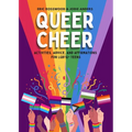 Queer Cheer: Activities, Advice, and Affirmations for LGBTQ+ Teens (LGBTQ+ Issues Facing Gay Teens and More) - Paperback
