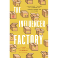 The Influencer Factory: A Marxist Theory of Corporate Personhood on Youtube - Hardcover