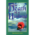 The Death of a Husband: Reflections for a Grieving Wife - Paperback