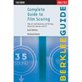 Complete Guide to Film Scoring: The Art and Business of Writing Music for Movies and TV - Paperback