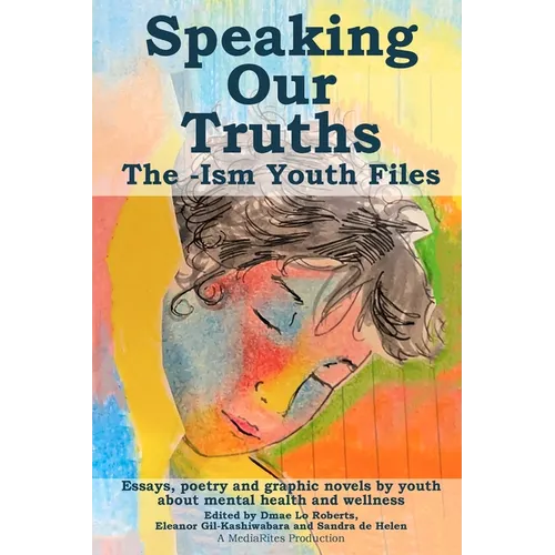 Speaking Our Truths: The -Ism Youth Files - Paperback