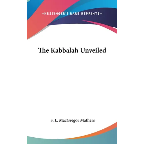 The Kabbalah Unveiled (1887) - Hardcover