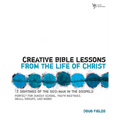 The Creative Bible Lessons from the Life of Christ: 12 Ready-To-Use Bible Lessons for Your Youth Group - Paperback