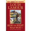 How the West Was Won (Louis l'Amour's Lost Treasures) - Mass Market Paperbound