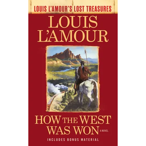 How the West Was Won (Louis l'Amour's Lost Treasures) - Mass Market Paperbound