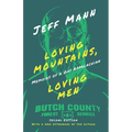 Loving Mountains, Loving Men: Memoirs of a Gay Appalachian - Paperback