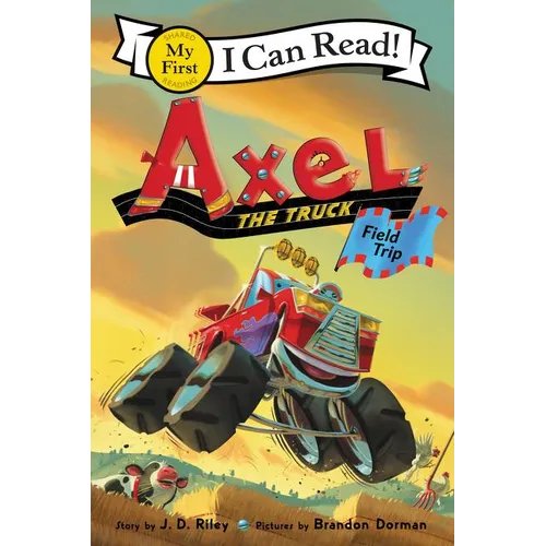 Axel the Truck: Field Trip - Hardcover
