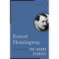 The Short Stories of Ernest Hemingway - Hardcover