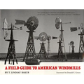 A Field Guide to American Windmills - Hardcover