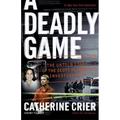 A Deadly Game: The Untold Story of the Scott Peterson Investigation - Paperback