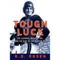 Tough Luck: Sid Luckman, Murder, Inc., and the Rise of the Modern NFL - Paperback