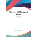 The Love Of The Sacred Heart (1922) - Paperback