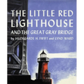The Little Red Lighthouse and the Great Gray Bridge - Paperback