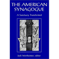 The American Synagogue: A Sanctuary Transformed - Paperback
