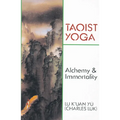 Taoist Yoga: Alchemy and Immortality - Paperback
