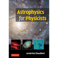 Astrophysics for Physicists - Hardcover