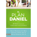 El plan Daniel: 40 d��as hacia una vida m��s saludable = The Daniel Plan = The Daniel Plan - Paperback